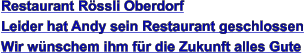 Restaurant Rössli Oberdorf Leider hat Andy sein Restaurant geschlossen Wir wünschem ihm für die Zukunft alles Gute